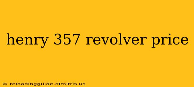 henry 357 revolver price