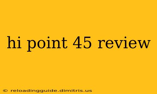 hi point 45 review