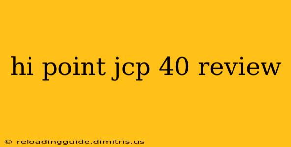 hi point jcp 40 review