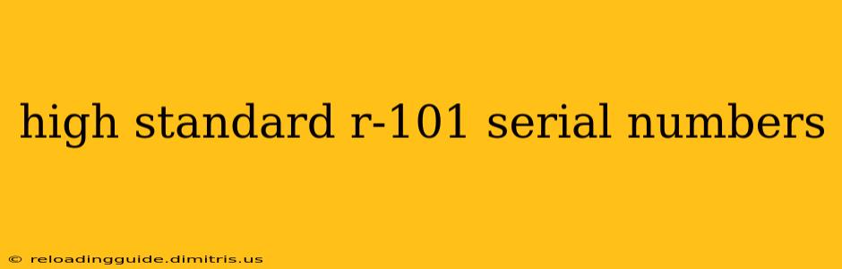 high standard r-101 serial numbers