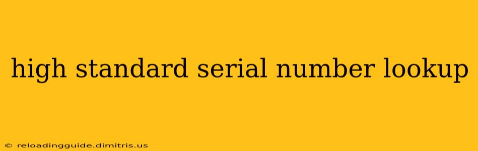 high standard serial number lookup