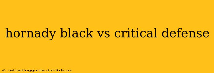 hornady black vs critical defense