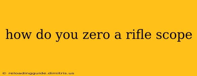 how do you zero a rifle scope