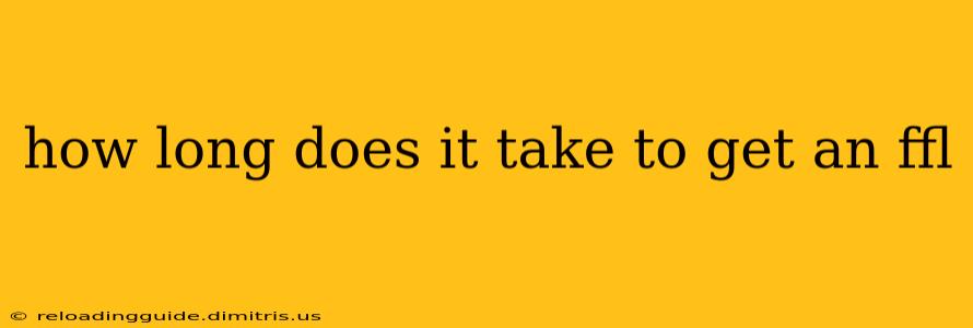 how long does it take to get an ffl