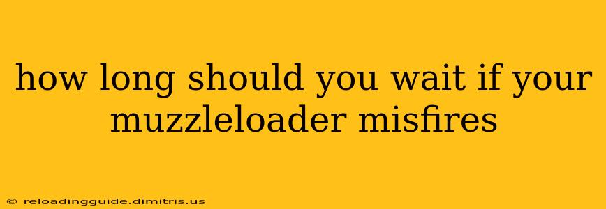 how long should you wait if your muzzleloader misfires