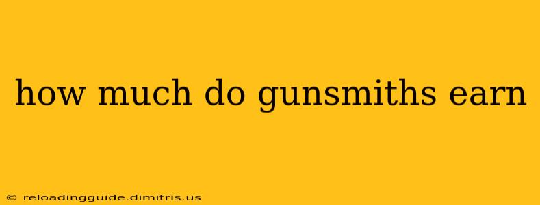 how much do gunsmiths earn