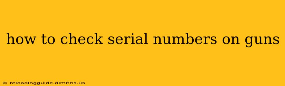 how to check serial numbers on guns