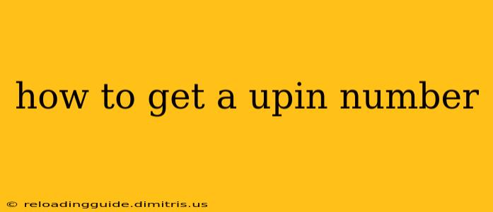 how to get a upin number