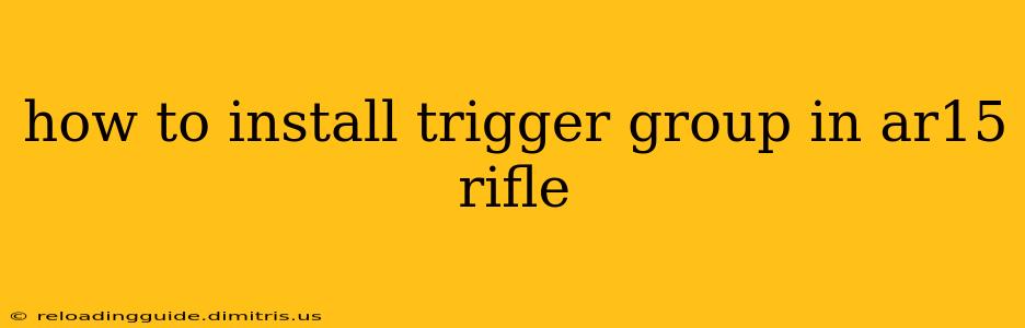 how to install trigger group in ar15 rifle