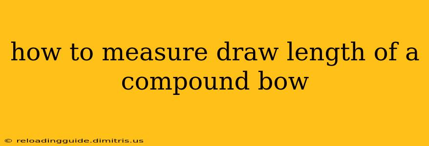 how to measure draw length of a compound bow