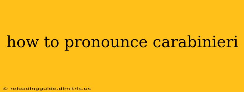 how to pronounce carabinieri