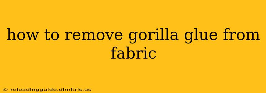 how to remove gorilla glue from fabric