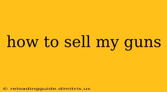 how to sell my guns