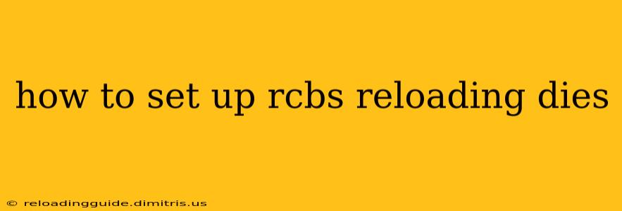 how to set up rcbs reloading dies