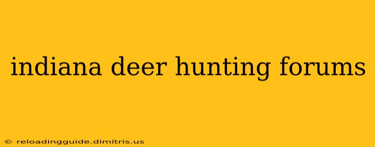 indiana deer hunting forums