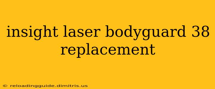 insight laser bodyguard 38 replacement