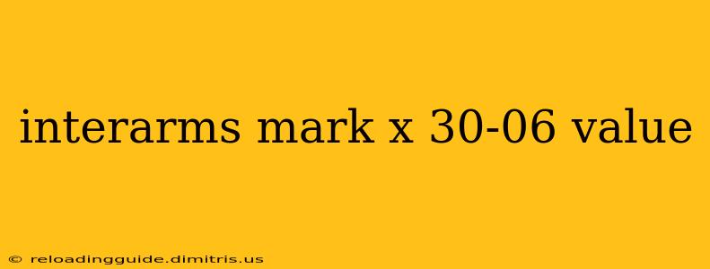 interarms mark x 30-06 value