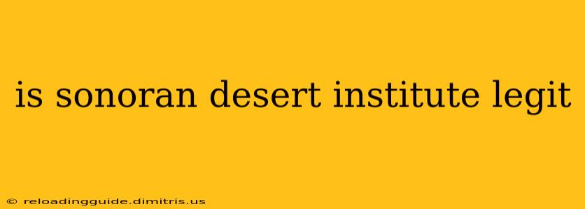 is sonoran desert institute legit