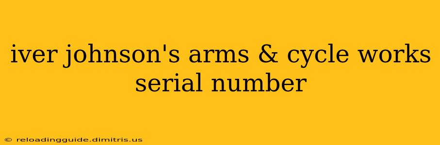 iver johnson's arms & cycle works serial number