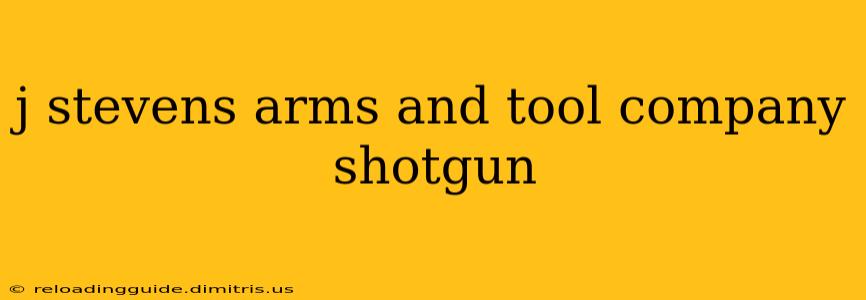 j stevens arms and tool company shotgun