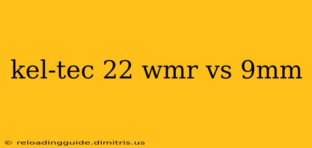 kel-tec 22 wmr vs 9mm