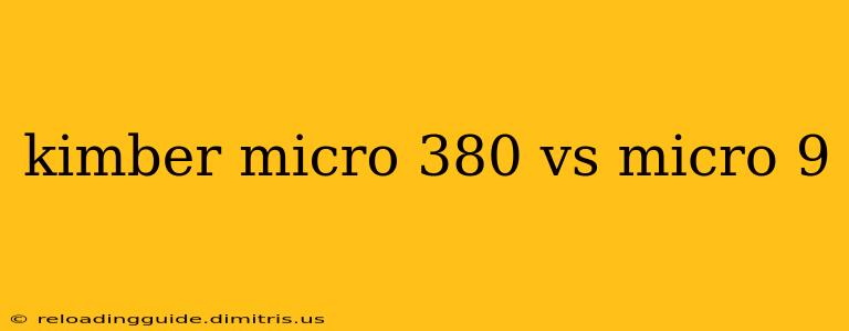 kimber micro 380 vs micro 9