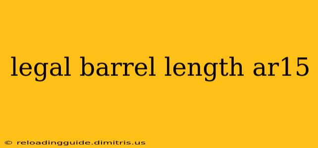 legal barrel length ar15