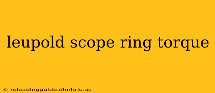 leupold scope ring torque