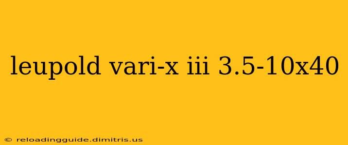 leupold vari-x iii 3.5-10x40