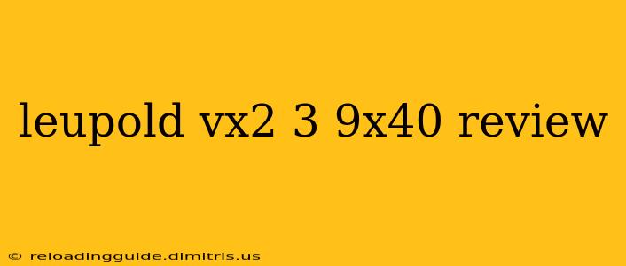leupold vx2 3 9x40 review