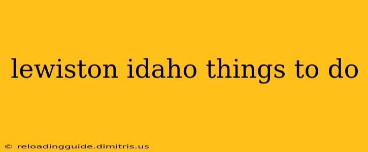 lewiston idaho things to do