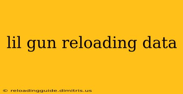 lil gun reloading data