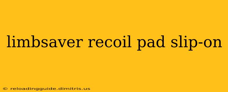 limbsaver recoil pad slip-on