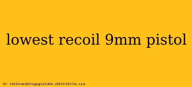 lowest recoil 9mm pistol