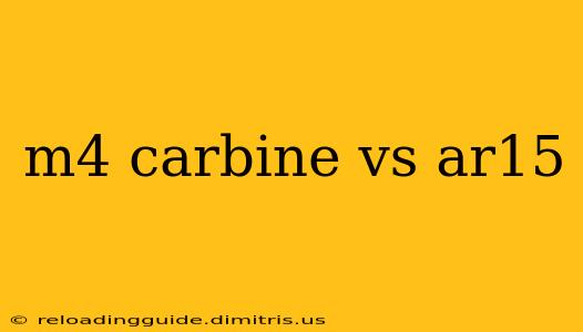 m4 carbine vs ar15