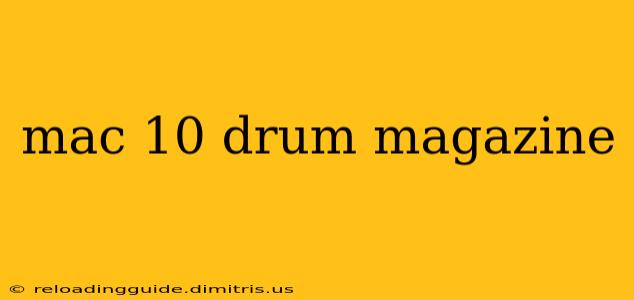 mac 10 drum magazine