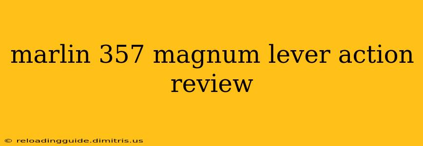 marlin 357 magnum lever action review