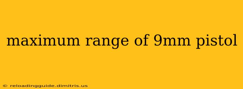 maximum range of 9mm pistol