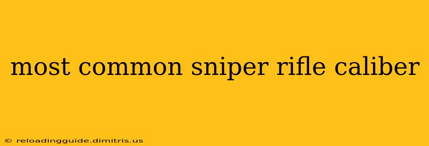 most common sniper rifle caliber