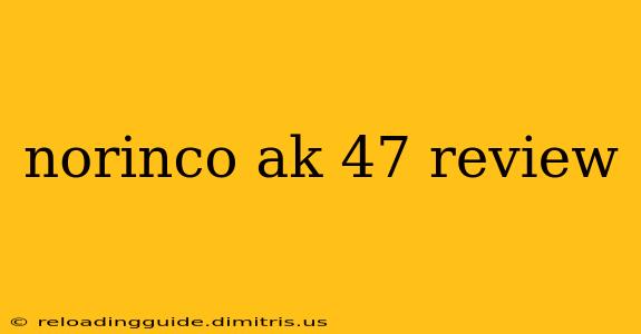 norinco ak 47 review