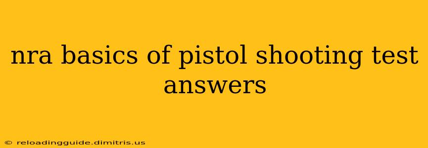 nra basics of pistol shooting test answers