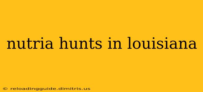 nutria hunts in louisiana