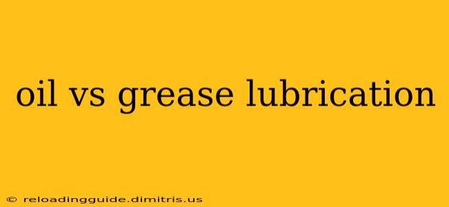 oil vs grease lubrication