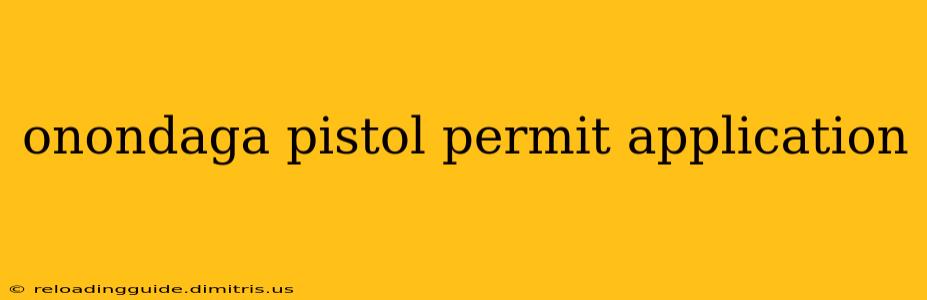 onondaga pistol permit application