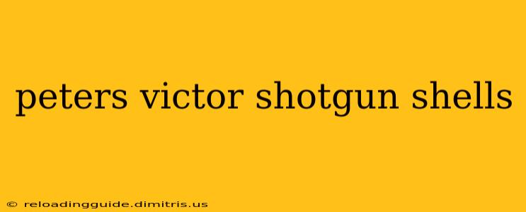 peters victor shotgun shells