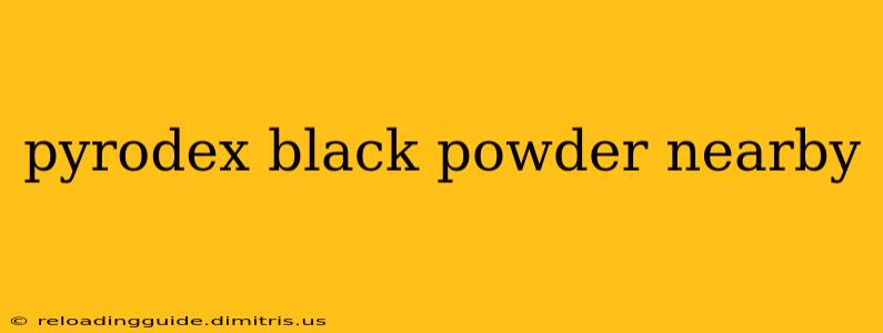 pyrodex black powder nearby