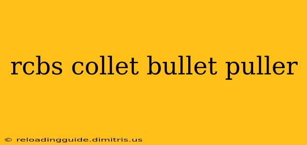 rcbs collet bullet puller