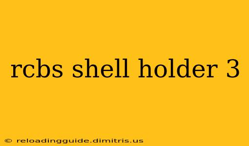 rcbs shell holder 3