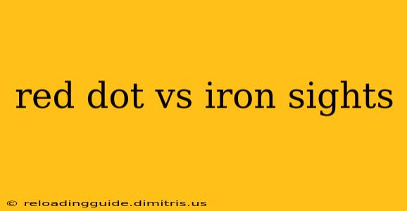 red dot vs iron sights