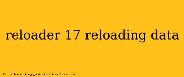 reloader 17 reloading data